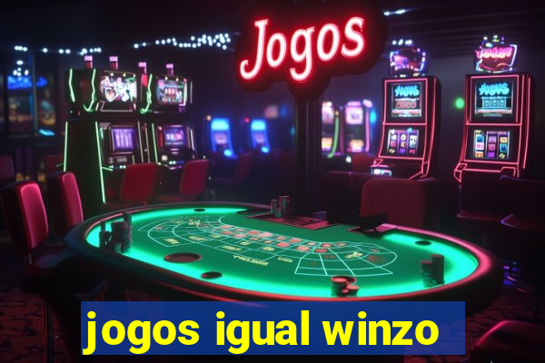 jogos igual winzo